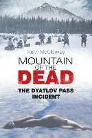 Mountain of the Dead: The Dyatlov Pass Incident (Paperback)