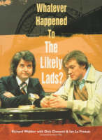 Whatever Happened to the Likely Lads? (Paperback)