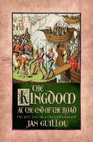 The Kingdom at the End of the Road - Crusades Trilogy v. 3 (Paperback)