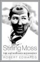 Stirling Moss: The Authorised Biography (Paperback)