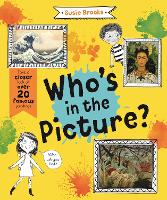 Who's in the Picture?: Take a Closer Look at over 20 Famous Paintings - In The Picture (Hardback)