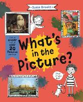 What's in the Picture?: Take a Closer Look at over 20 Famous Paintings - In The Picture (Hardback)