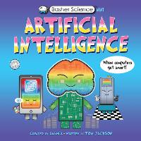 Basher Science Mini: Artificial Intelligence: When Computers Get Smart! - Basher (Paperback)