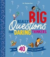 Really Big Questions For Daring Thinkers - Really Really Big Questions (Hardback)