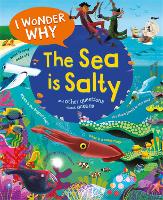 I Wonder Why the Sea is Salty - I Wonder Why (Paperback)