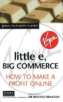 Little E, Big Commerce: How to Make a Profit Online (Paperback)