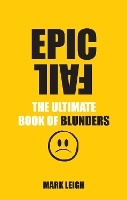 Epic Fail: The Ultimate Book of Blunders (Paperback)