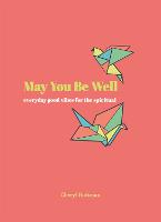 May You Be Well: Everyday Good Vibes for the Spiritual (Hardback)