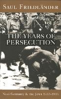 Nazi Germany And The Jews: The Years Of Persecution: 1933-1939 (Paperback)