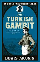 Turkish Gambit: Erast Fandorin 2 - Erast Fandorin Mysteries (Paperback)