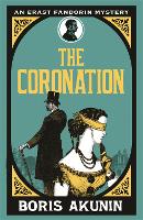 The Coronation: Erast Fandorin 7 - Erast Fandorin Mysteries (Paperback)