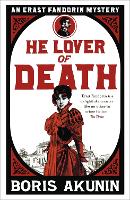 He Lover of Death: Erast Fandorin 9 - Erast Fandorin Mysteries (Paperback)