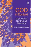 God in Context: A Survey of Contextual Theology (Hardback)