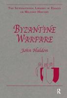 Byzantine Warfare - The International Library of Essays on Military History (Hardback)