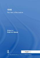 1848: The Year of Revolutions - The International Library of Essays on Political History (Hardback)