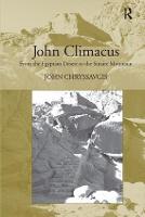 John Climacus: From the Egyptian Desert to the Sinaite Mountain (Hardback)