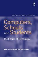 Computers, Schools and Students: The Effects of Technology (Hardback)