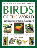 Complete Illustrated Encyclopedia of Birds of the World (Hardback)