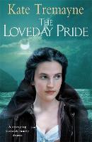 The Loveday Pride (Loveday series, Book 6): Action, adventure and romance in eighteenth-century Cornwall - Loveday Series (Paperback)