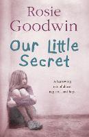 Our Little Secret: A harrowing saga of abuse, neglect… and hope (Paperback)