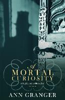 A Mortal Curiosity (Inspector Ben Ross Mystery 2): A compelling Victorian mystery of heartache and murder - Inspector Ben Ross (Paperback)
