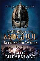Empire of the Moghul: Ruler of the World (Paperback)