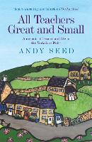 All Teachers Great and Small (Book 1): A heart-warming and humorous memoir of lessons and life in the Yorkshire Dales (Paperback)