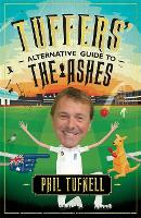 Tuffers' Alternative Guide to the Ashes: Brush up on your cricket knowledge for the 2017-18 Ashes (Hardback)