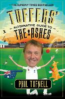 Tuffers' Alternative Guide to the Ashes: Brush up on your cricket knowledge for the 2017-18 Ashes (Paperback)