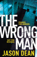 The Wrong Man - James Bishop 1 (Hardback)