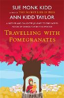 Travelling with Pomegranates (Paperback)