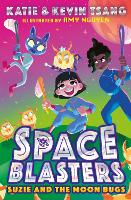 SPACE BLASTERS: SUZIE AND THE MOON BUGS - Space Blasters Book 2 (Paperback)