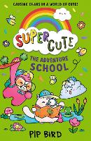 Super Cute - The Adventure School (Paperback)