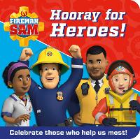FIREMAN SAM HOORAY FOR HEROES!