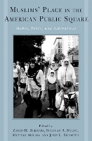Muslims' Place in the American Public Square: Hopes, Fears, and Aspirations (Paperback)