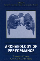 Archaeology of Performance: Theaters of Power, Community, and Politics - Archaeology in Society (Hardback)