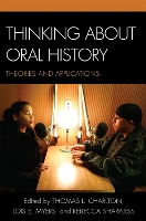 Thinking about Oral History: Theories and Applications (Hardback)