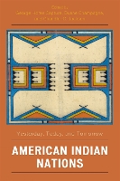 American Indian Nations: Yesterday, Today, and Tomorrow - Contemporary Native American Communities (Hardback)