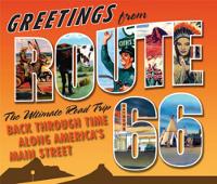 Greetings from Route 66: The Ultimate Road Trip Back Through Time Along America's Main Street (Hardback)