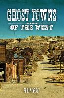 Ghost Towns of the West (Paperback)