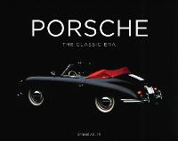 Porsche: The Classic Era (Hardback)