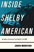 Inside Shelby American: Wrenching and Racing with Carroll Shelby in the 1960s (Paperback)