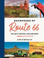 The Backroads of Route 66: Your Guide to Adventures and Scenic Detours (Paperback)