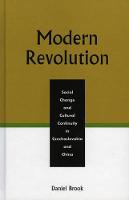 Modern Revolution: Social Change and Cultural Continuity in Czechoslovakia and China (Hardback)