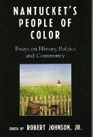 Nantucket's People of Color: Essays on History, Politics and Community (Hardback)
