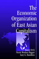 The Economic Organization of East Asian Capitalism (Paperback)