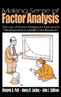 Making Sense of Factor Analysis: The Use of Factor Analysis for Instrument Development in Health Care Research (Hardback)