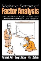 Making Sense of Factor Analysis: The Use of Factor Analysis for Instrument Development in Health Care Research (Paperback)
