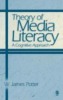 Theory of Media Literacy: A Cognitive Approach (Hardback)
