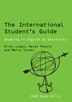 The International Student's Guide: Studying in English at University - Sage Study Skills Series (Hardback)